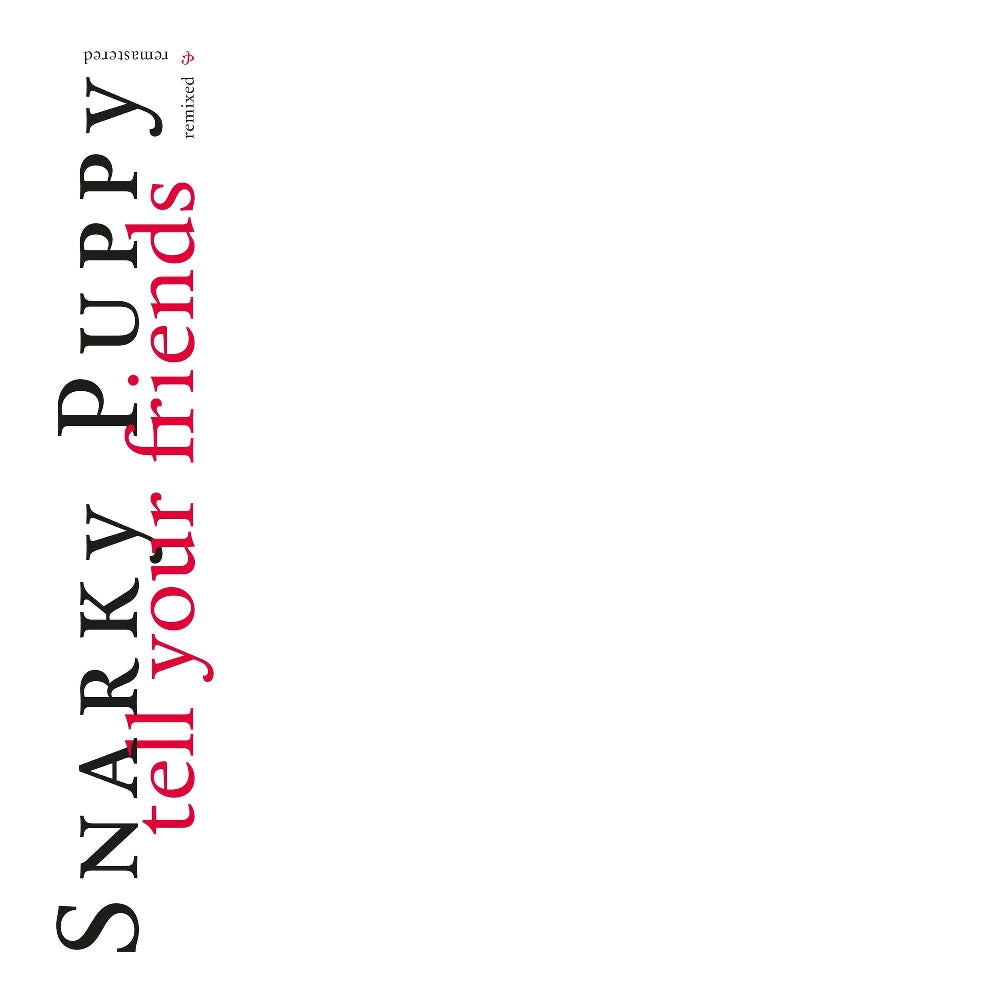 Snarky Puppy - Tell Your Friends - 10 Year Anniversary - CD DIGIPAK - GroundUP Music LLC