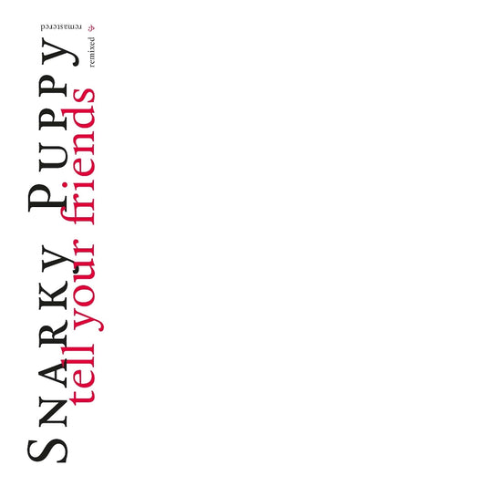 Snarky Puppy - Tell Your Friends - 10 Year Anniversary - CD DIGIPAK - GroundUP Music LLC