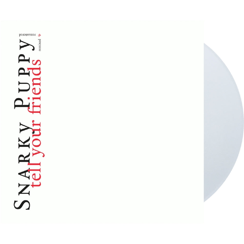Snarky Puppy - Tell Your Friends - 10 Year Anniversary - DOUBLE LP GATEFOLD COLOURED - GroundUP Music LLC