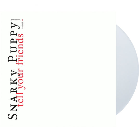 Snarky Puppy - Tell Your Friends - 10 Year Anniversary - DOUBLE LP GATEFOLD COLOURED - GroundUP Music LLC