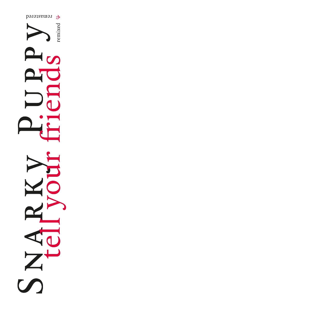 Snarky Puppy - Tell Your Friends - 10 Year Anniversary - DOUBLE LP GATEFOLD COLOURED - GroundUP Music LLC - Image 2