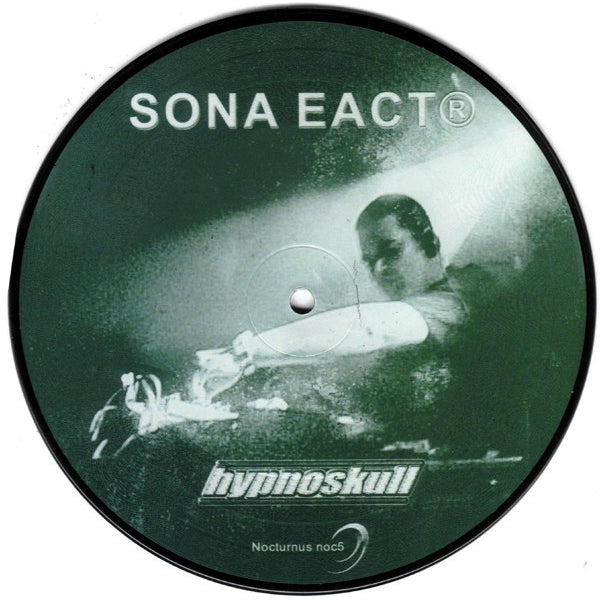 Sona Eact / Hypnoskull / Tunnel - Fucked by other's attitudes - Picture 7" EP - Not On Label
