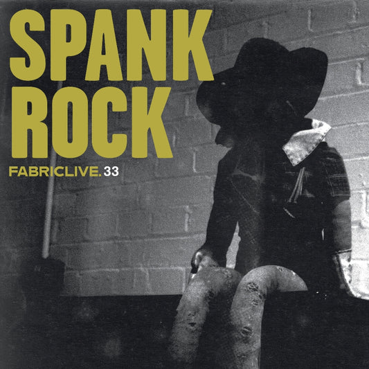 Spank Rock - Fabriclive 33: Spank Rock - CD DIGISLEEVE - Fabric Worldwide Ltd