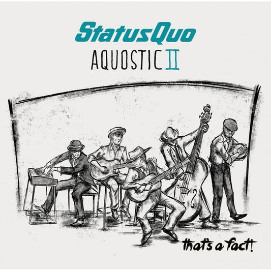 Status Quo - Aquostic II - That's A Fact! - CD - earMUSIC