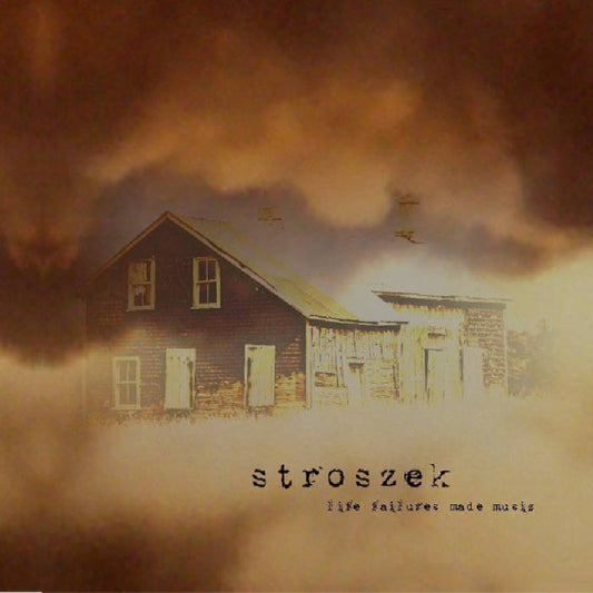 Stroszek - Life Failures Made Music - CD - God Is Myth Records