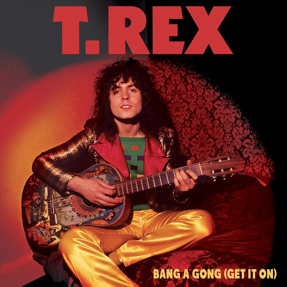 T Rex - Bang A Gong (Get It On) - 7" vinyl - Cleopatra Records