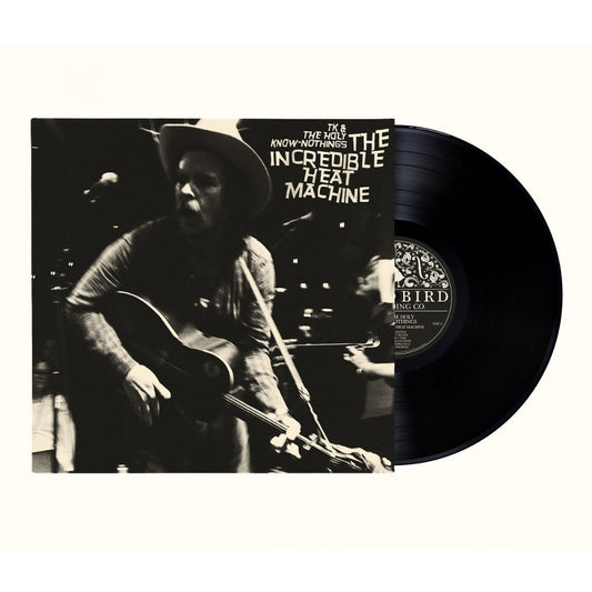 TK And The Holy Know-Nothings - The Incredible Heat Machine - LP - Mama Bird Recording Co.