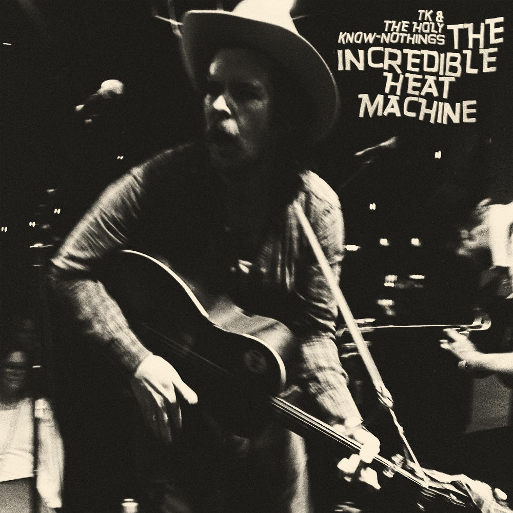 TK And The Holy Know-Nothings - The Incredible Heat Machine - LP - Mama Bird Recording Co. - Image 2