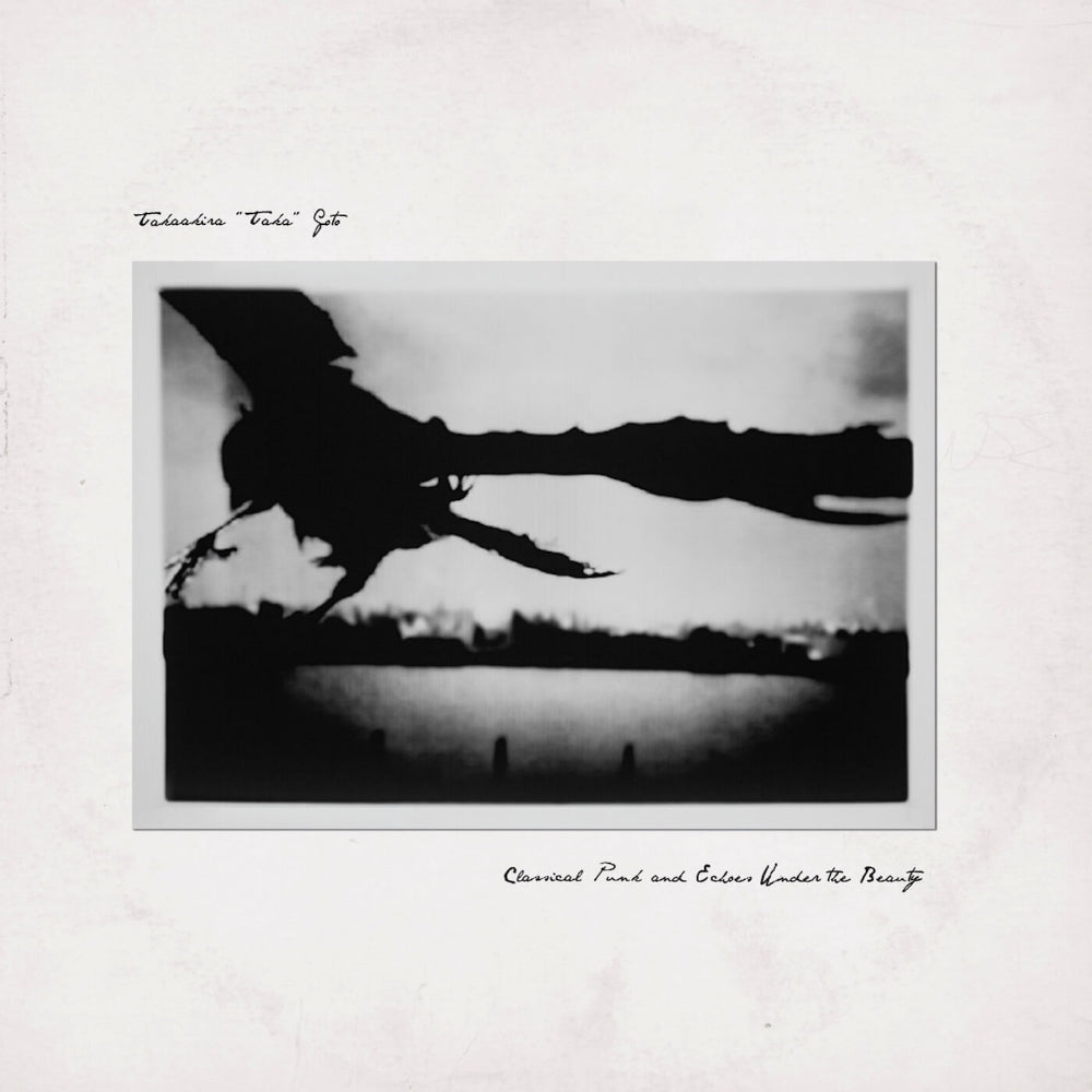 Takaakira "Taka" Goto - Classical Punk And Echoes Under The Beauty - CD DIGISLEEVE - Pelagic
