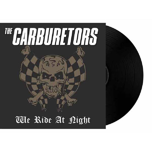 The Carburetors - We Ride At Night - LP - FaceFront