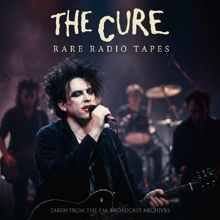 The Cure - Rare Radio Tapes (Taken From The Radio Broadcast Archives) - CD - Rockin' Bear Records