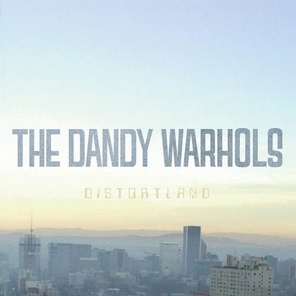 The Dandy Warhols - Distortland - CD DIGISLEEVE - Dine Alone Music Inc.