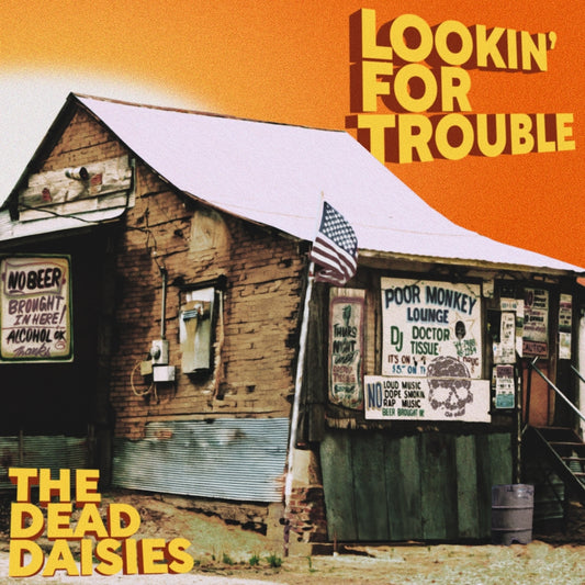The Dead Daisies - Lookin' For Trouble - LP Gatefold - The Dead Daisies Pty Limited