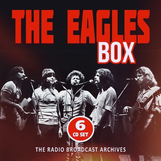 The Eagles - Box (Legendary Radio Brodcast Recordings) - 6CD DIGISLEEVE - Laser Media