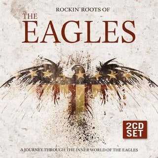 The Eagles - Rockin Roots Of The Eagles - DOUBLE CD - Laser Media