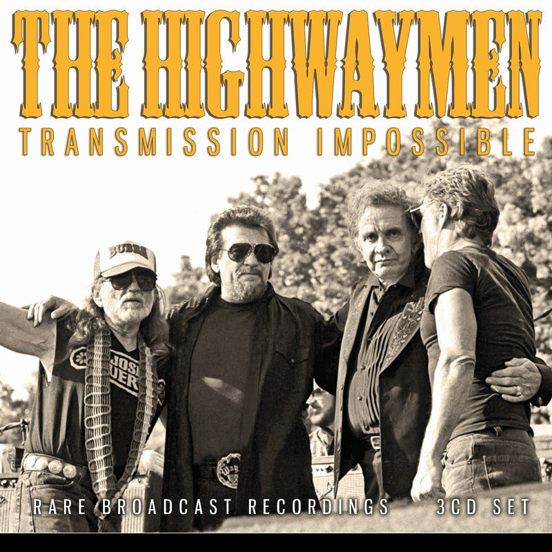 The Highwaymen - Transmission Impossible (Legendary Broadcasts) - 3CD - Eat To The Beat