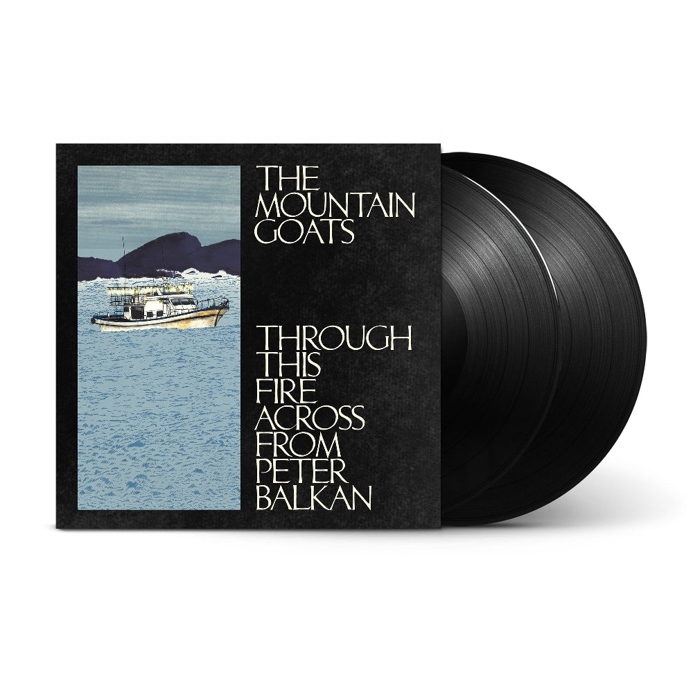 The Mountain Goats - Through This Fire Across from Peter Balkan - LP - Cadmean Dawn