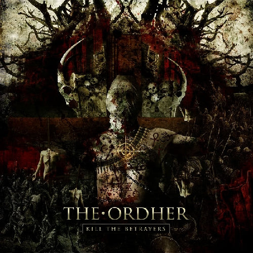The Ordher - Kill The Betrayers - CD - Unique Leader Records