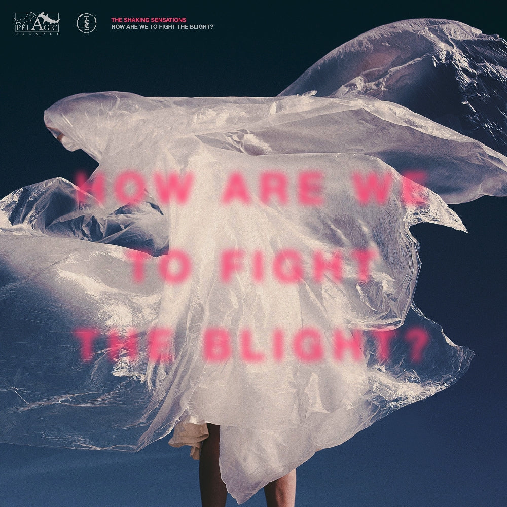 The Shaking Sensations - How Are We To Fight The Blight? - CD DIGISLEEVE - Pelagic