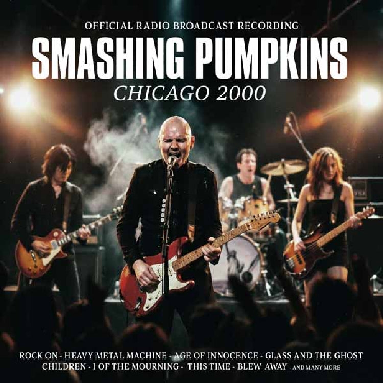The Smashing Pumpkins - Chicago 2000 (Radio Broadcast Recording) - DOUBLE CD - Rockin' Bear Records