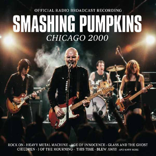 The Smashing Pumpkins - Chicago 2000 (Radio Broadcast Recording) - DOUBLE CD - Rockin' Bear Records