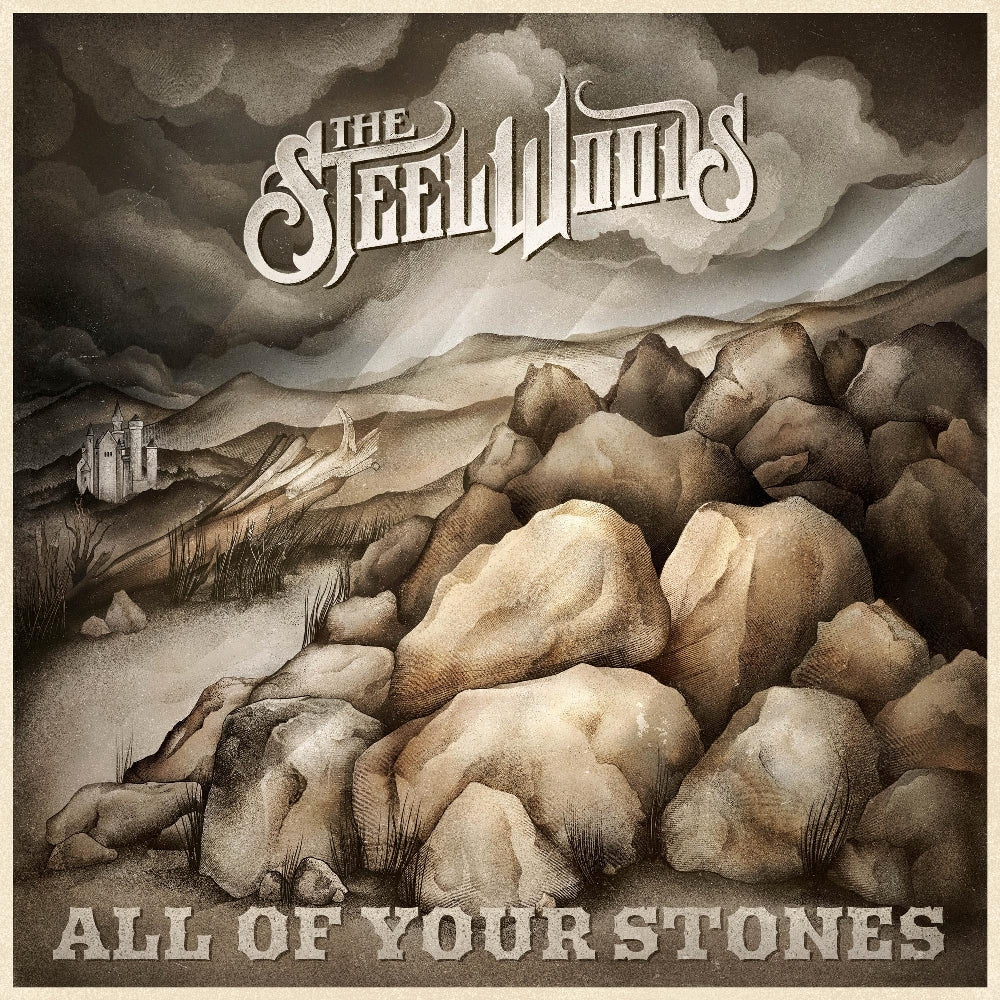 The Steel Woods - All Of Your Stones - CD DIGISLEEVE - Woods Music - Thirty Tigers