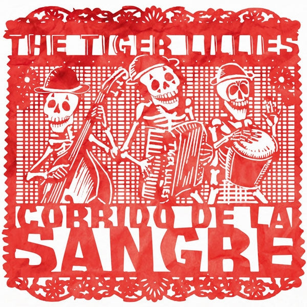 The Tiger Lillies - Corrido De La Sangre - CD DIGIPAK - Misery Guts Music
