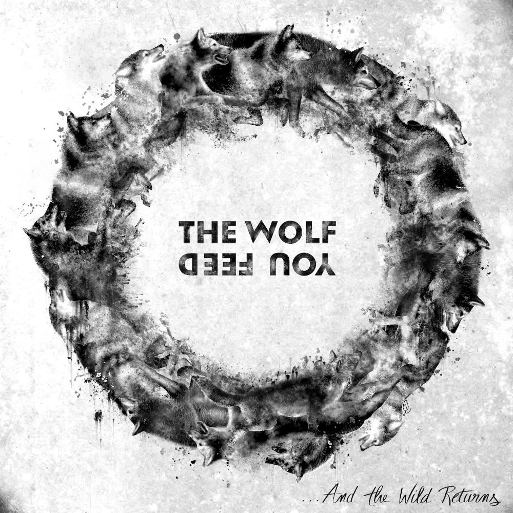 The Wolf You Feed - ...And The Wild Returns - CD DIGIPAK - MusikO Eye