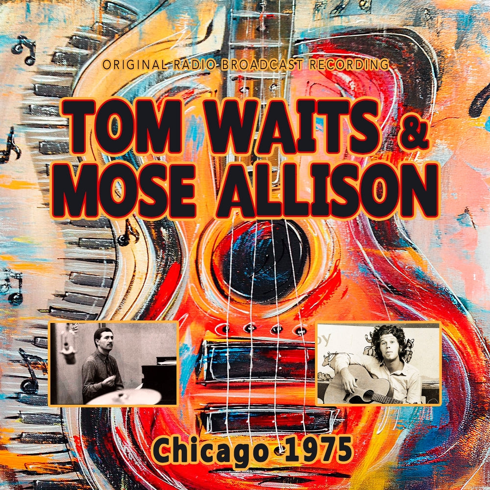 Tom Waits and Mose Allison - Chicago 1975 (Original Radio Broadcast Recording) - CD - Rockin' Bear Records