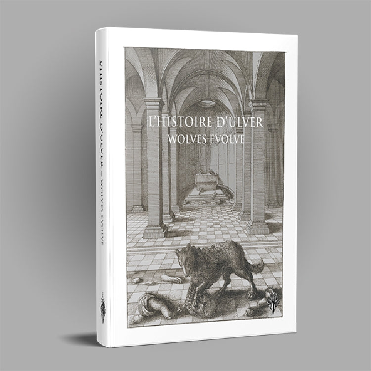 Tore Engelsen Espedal - L’Histoire d’Ulver - Wolves Evolve - BOOK - Editions Des Flammes Noires