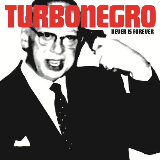 Turbonegro - Never Is Forever - CD - Indie Recordings