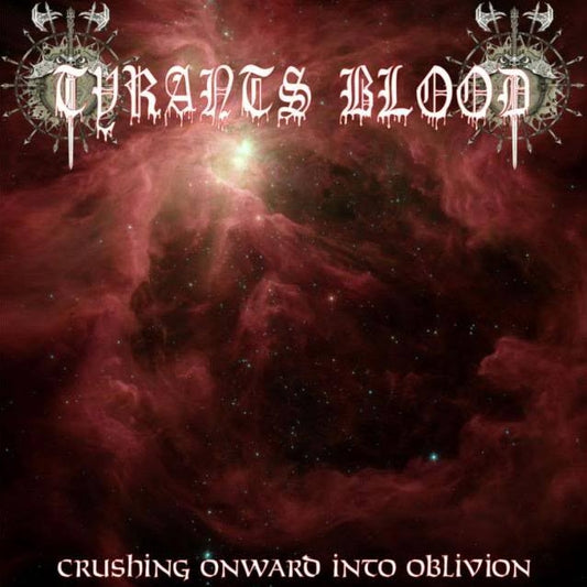 Tyrants Blood - Crushing Onward Into Oblivion - CD - Invictus Productions