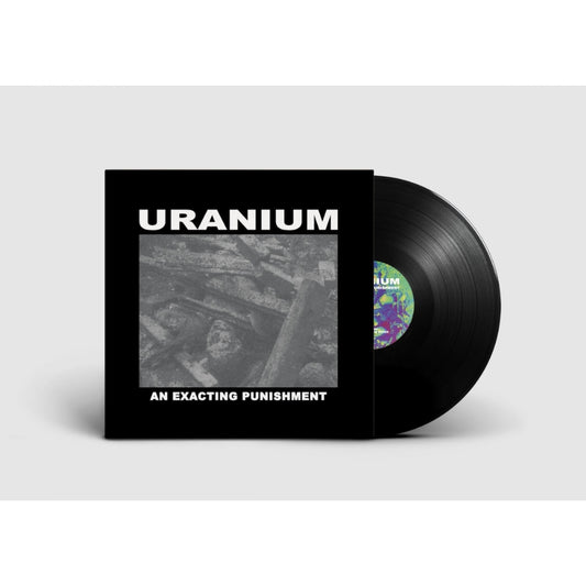 Uranium - An Exacting Punishment - LP - Sentient Ruin