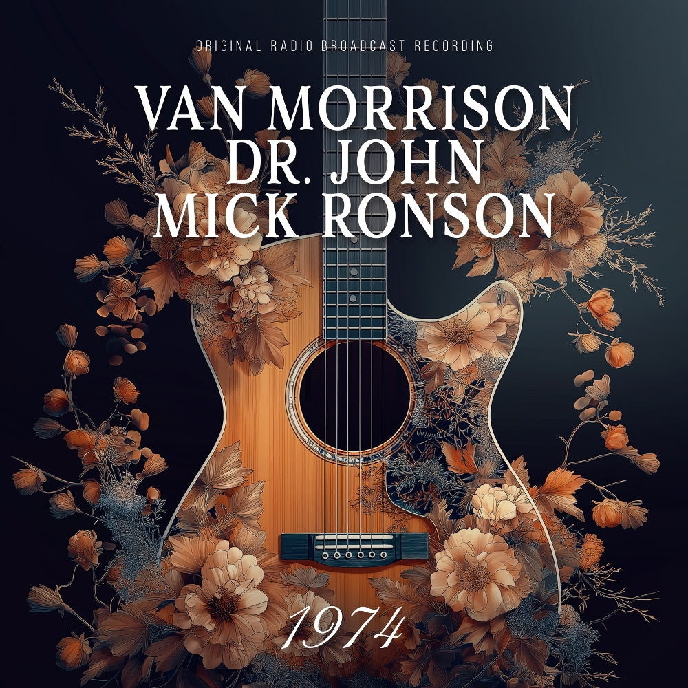 Van Morrison, Dr. John, Mick Ronson - 1974 (Original Radio Broadcast Recording) - CD DIGIPAK - SIS Records