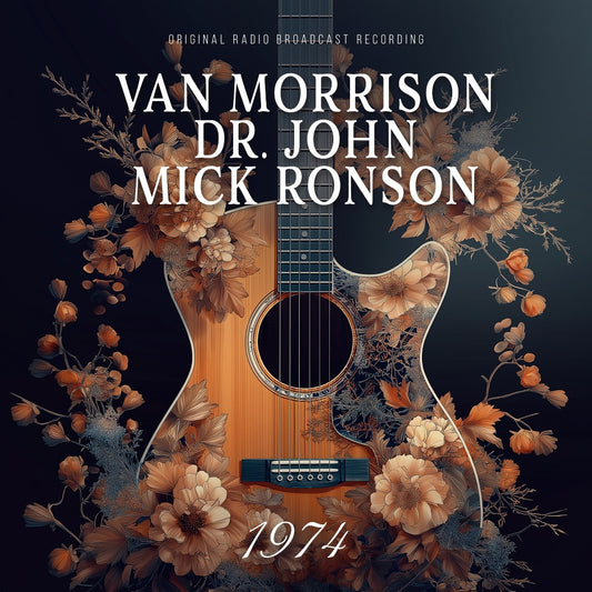 Van Morrison, Dr. John, Mick Ronson - 1974 (Original Radio Broadcast Recording) - CD DIGIPAK - SIS Records