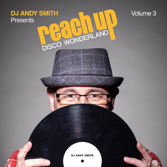 Various Artists - DJ Andy Smith Presents Reach Up - Disco Wonderland Vol. 3 - 2CD DIGIPAK - BBE Music