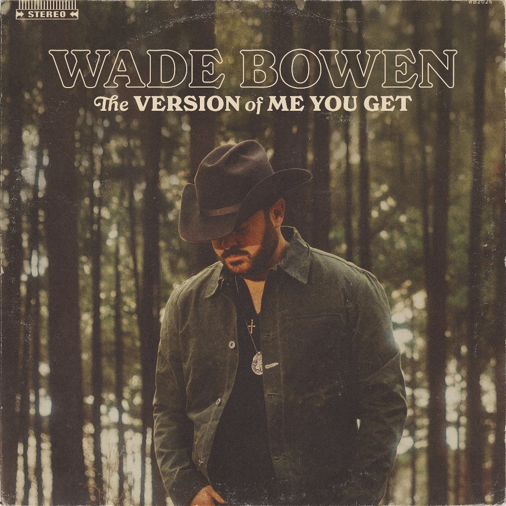 Wade Bowen - The Version of Me You Get - CD - Bowen Sounds - Thirty Tigers