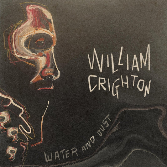 William Crighton - Water And Dust - CD DIGISLEEVE - ABC Music
