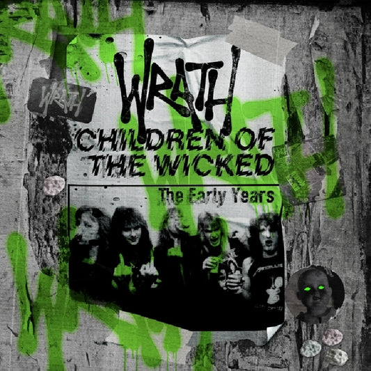 Wrath - Children Of The Wicked - The Early Years - 3CD DIGIPAK - Dissonance Productions