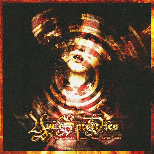 Your Spirit Dies - My Gnawing Pains Will Never Rest - CD DIGIPAK - MNRK Heavy